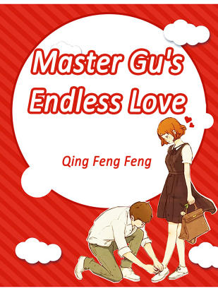 Master Gu's Endless Love